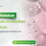 Mampu Ratakan Warna Kulit, Ini Manfaat Glycolic Acid