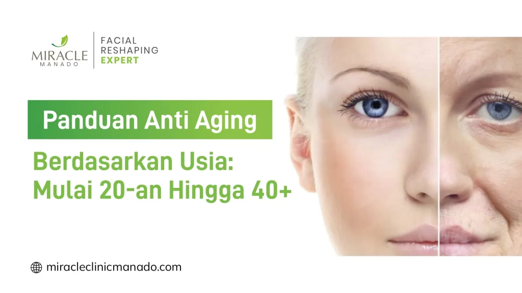 Anti Aging Berdasarkan Usia
