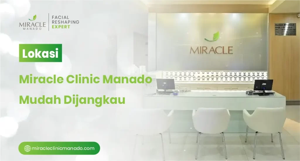 Lokasi Miracle Clinic Manado Mudah Dijangkau
