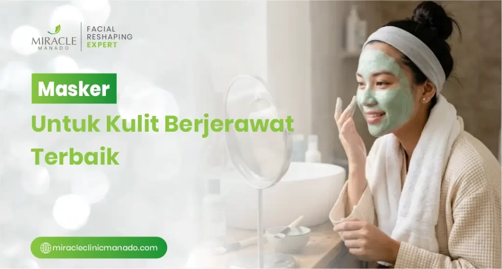 Masker Untuk Kulit Berjerawat Terbaik
