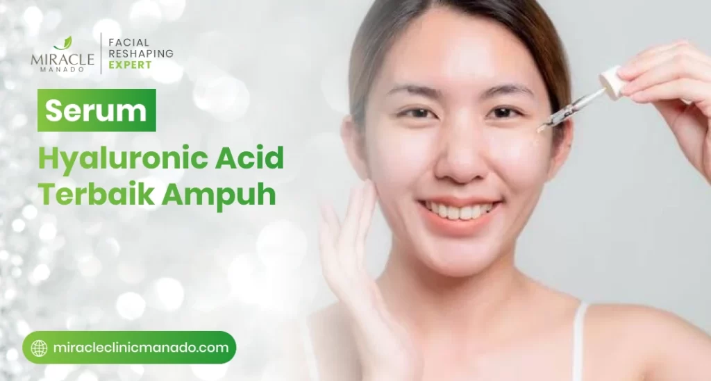 Serum Hyaluronic Acid Terbaik Ampuh