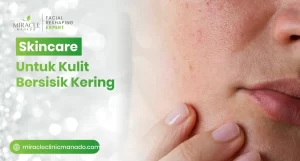 Skincare Untuk Kulit Bersisik Kering