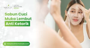 Sabun Cuci Muka Lembut Anti Ketarik