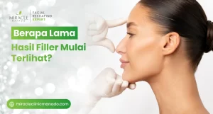 Berapa Lama Hasil Filler Mulai Terlihat?