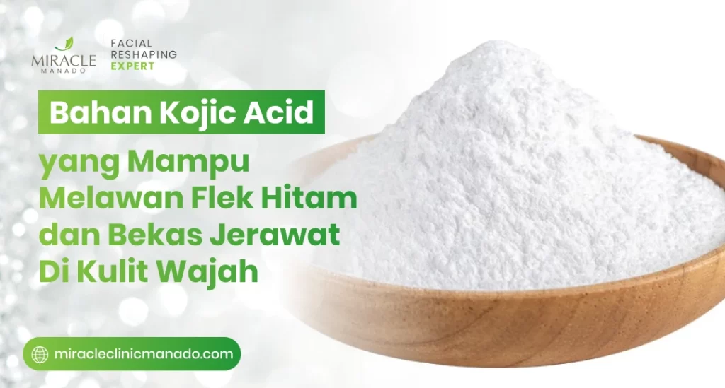 Bahan Kojic Acid yang Mampu Melawan Flek Hitam dan Bekas Jerawat Di Kulit Wajah